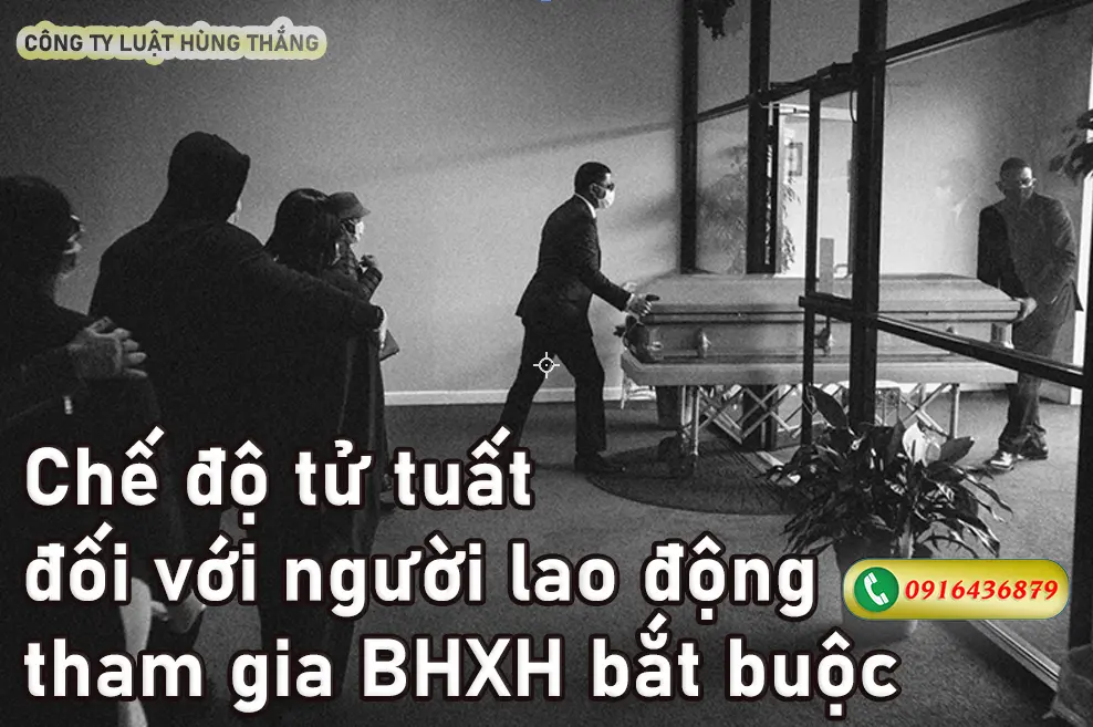 Chế độ tử tuất với người tham gia BHXH bắt buộc