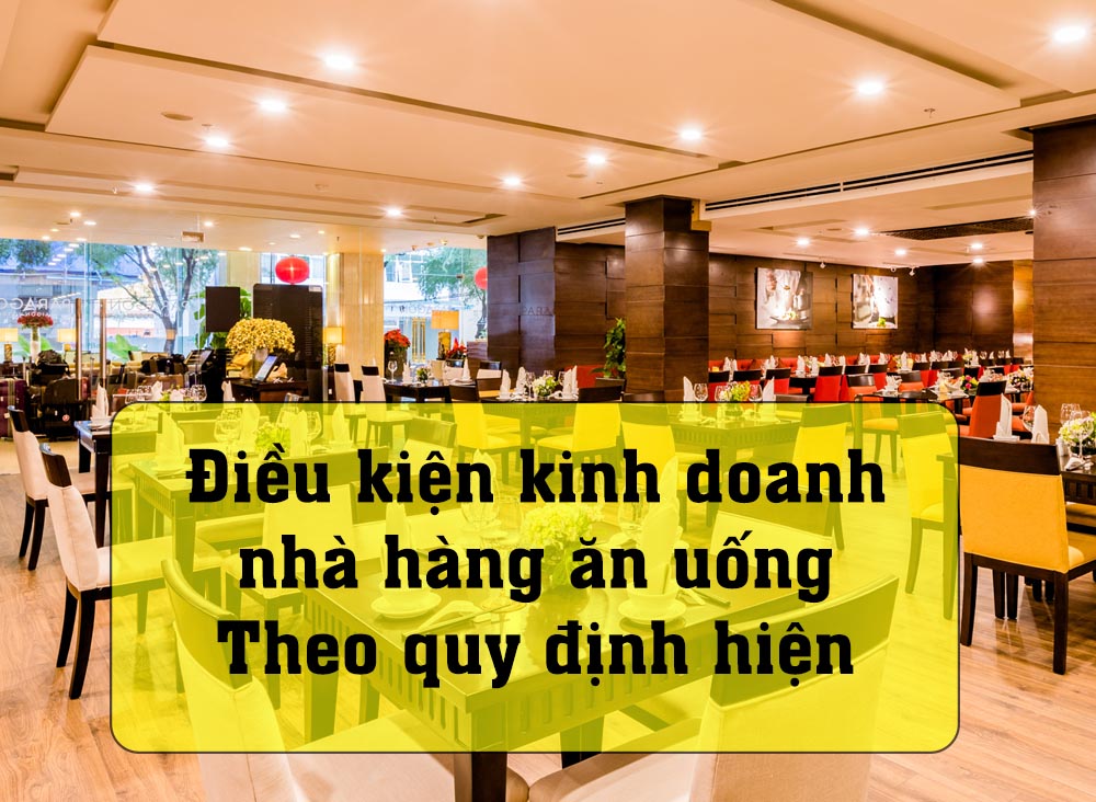 Điều kiện, thủ tục kinh doanh nhà hàng ăn uống